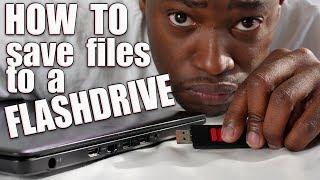 How to save files onto a flash drive