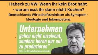 Habeck zu VW: Wenn ihr kein Brot habt - warum esst ihr dann nicht Kuchen? Marktgeflüster Teil 1