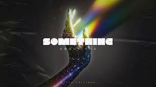 Mitch Collinge - Something About You