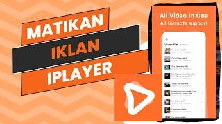 Cara Menghilangkan Iklan IPlayer Offline Video Player