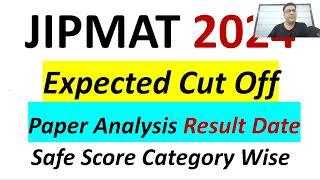 JIPMAT 2024 Paper Analysis | Expected Cut Off | Safe Score | Waitlist Process | IIM Jammu | Bodhgaya