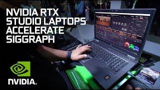 NVIDIA Studio: RTX Studio Laptops Accelerate at SIGGRAPH