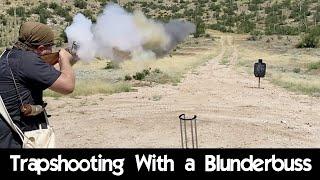 Trapshooting with a Blunderbuss