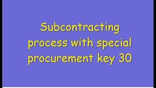 Header Subcontracting with Special procurement Key 30