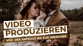 VIDEO PRODUZIEREN | Von der ANFRAGE bis zur ÜBERGABE