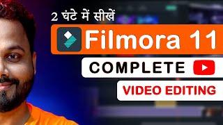 Filmora 11 Complete Video Editing Tutorial For Beginners | Video Editing Kaise Kare | HINDI