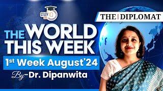 The World This Week Series August 2024 | International Relations & Geopolitics News for UPSC GS2 IR