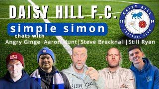 Simple Simon at Daisy Hill FC! Chats with Aaron Hunt, Angry Ginge, Still Ryan & More!