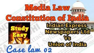 Indian Express Newspapers Vs Union of India - Media Law Case Law