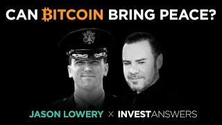 Jason Lowery & IA: Can Bitcoin Bring Peace? Asset Protection, Great Reset, Mars + more