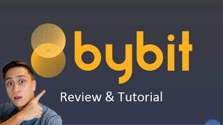 BYBIT TUTORIAL ( TAGALOG VERSION)