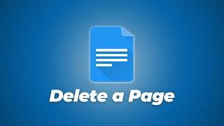 How to Delete a Page in Google Docs