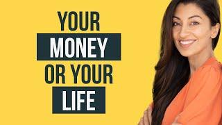 Your Money Or Your Life: Smart Money Concepts (To Transform Your Relationship With Money!)