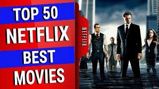 Top 50 Best Movies to Watch on NETFLIX Right Now