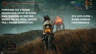 Puredark FSR 3 Frame Generation Mod Setup in Elden Ring Shadow of Erdtree Windows For All GPUs + TAA