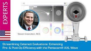 Streamlining Cataract Evaluations: Enhancing Pre- & Post-Op Efficiency with the Pentacam® AXL Wave