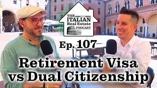 Should you Get an Italian Elective Residency Visa OR Italian Dual Citizenship?