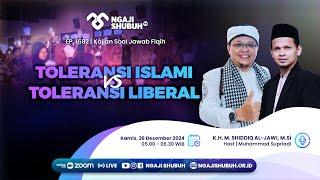 TOLERANSI ISLAMI VS TOLERANSI LIBERAL ~ Kajian Soal Jawab Fiqih