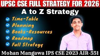 UPSC CSE 2026 Full Strategy by  IPS Mohan | UPSC  IAS 2026  Auto Z Full Strategy for Beginners