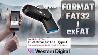 Convert Fat32 to exFat on SanDisk Type-C Dual USB Flash drive