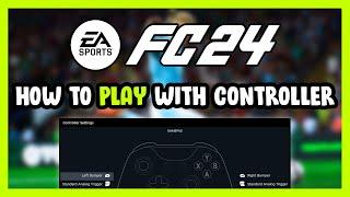 How to Play EA SPORTS FC 24 With Controller on PC!