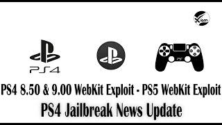 PS4 Jailbreak - 8.50 & 9.00 WebKit Exploit - PS5 WebKit Exploit | PS4 Jailbreak News Update