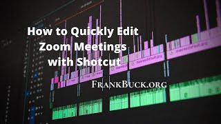 How to Quickly Edit Zoom Meetings with Shotcut