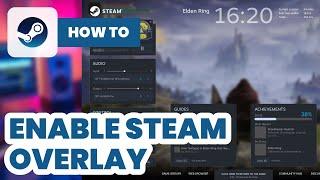 How To Enable Steam Overlay (2024) - Easy Guide