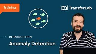 TransferLab Training: Practical Anomaly Detection - Welcome to the Course!