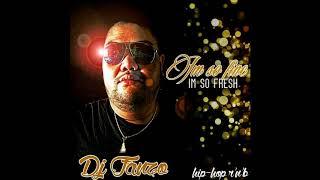 Dj Fanzo I'm So Fresh 2018 R'n'B hiphop School