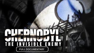 Chernobyl: The Invisible Enemy | Full Documentary