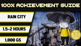 Rain City 100% Achievement Walkthrough * 1000GS in 1.5-2 Hours *