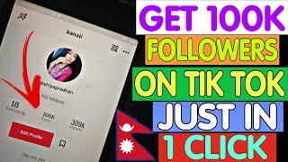 [Nepali] Get 100k Tik tok Fans And Hearts Just In 1Click