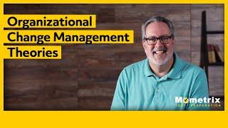 Organizational Change Management Theories
