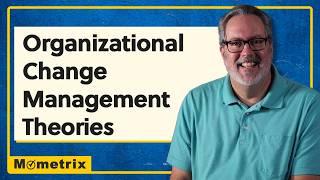 Organizational Change Management Theories