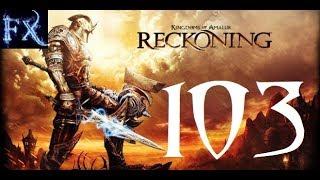 Kingdoms of Amalur Reckoning [103] - Красные Каньоны. Тоннели Галеты.