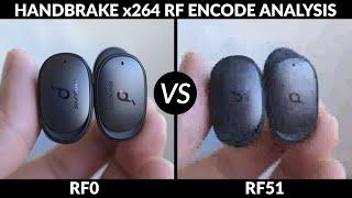 Handbrake x264 RF Encode Comparisons [ RF0 vs RF18 vs RF20 vs RF23 vs RF30 vs RF40 vs RF51 ]