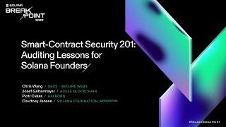 Breakpoint 2022: Smart-Contract Security 201: Auditing Lessons for Solana Founders