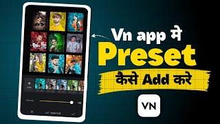 How To Add Presets In Vn App | Vn App Me Presets Add Kaise Kare | Vn Filters Download