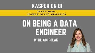 Kasper On BI on being a Data Engineer with Adi Polak