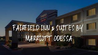 Fairfield Inn & Suites by Marriott Odessa Review - Odessa , United States of America