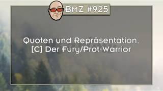 BMZ #925: Quoten und Repräsentation, [C] Der Fury/Prot-Warrior