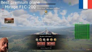 Premium bais Mirage F1C-200  best premium plane in War Thunder