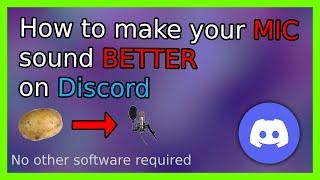 How to make your microphone sound better on Discord!
