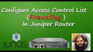 How To Configure Access Control List #Firewalling in Juniper Router