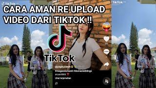 Cara Re Upload Video Dari TikTok Biar Aman & Lolos Monitisasi