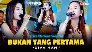 Diva Hani - Bukan Yang Pertama (Live Dangdut Electone) | Kau yang ku anggap