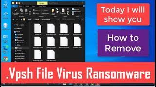 Vpsh Virus (.Vpsh Files) Ransomware Removal + Decrypt .Vpsh Files