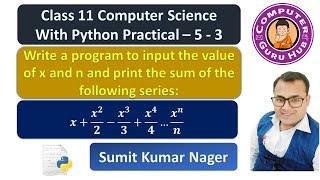 Program to input the value of x and n and print the sum of series 𝒙+𝒙^𝟐/𝟐−𝒙^𝟑/𝟑…𝒙^𝒏/𝒏 | Practical 7