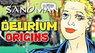 Delirium Origin - Sandman's Little Sister Is Queen Of Madness & Sanity, The Most Unstable Endless